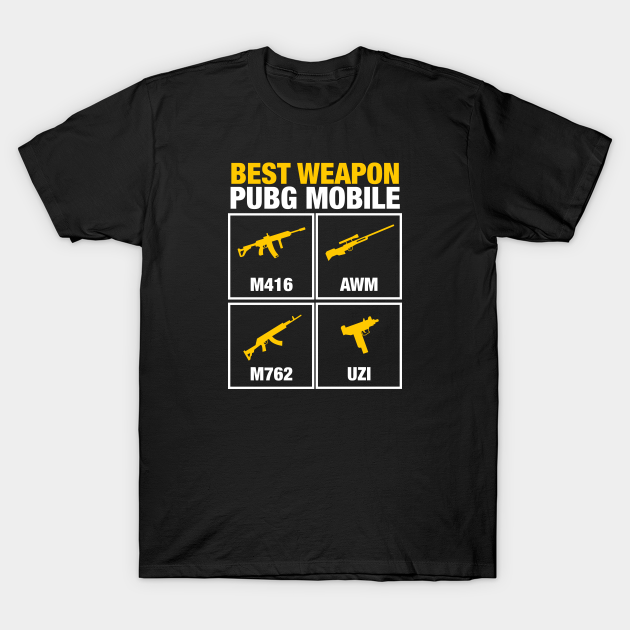 Best weapon PUBG  Mobile  Pubg  T Shirt  TeePublic